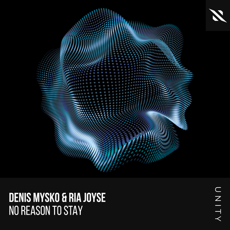 No Reason To Stay ft. Ria Joyse | Boomplay Music