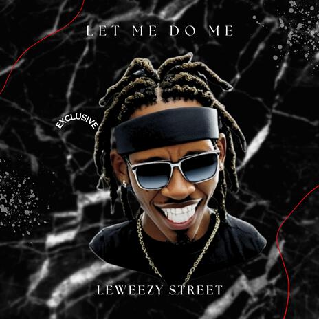 Let Me Do Me | Boomplay Music