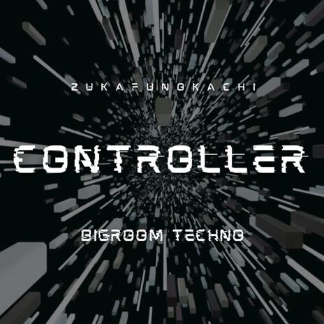 Controller (OUT NOW!) | Boomplay Music