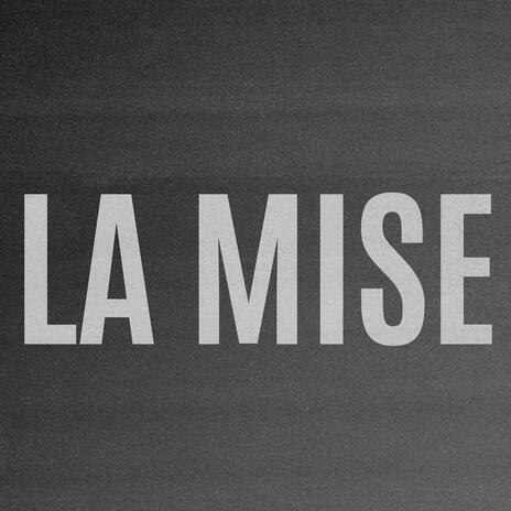 LA MISE | Boomplay Music