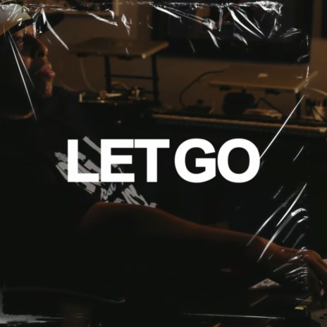 Let Go | Boomplay Music