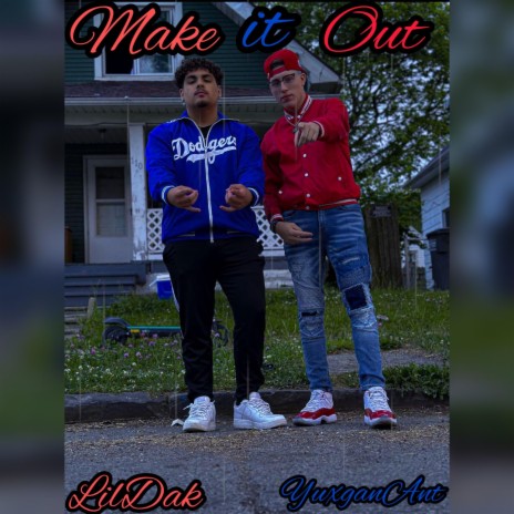Make It Out ft. YuxganAnt | Boomplay Music