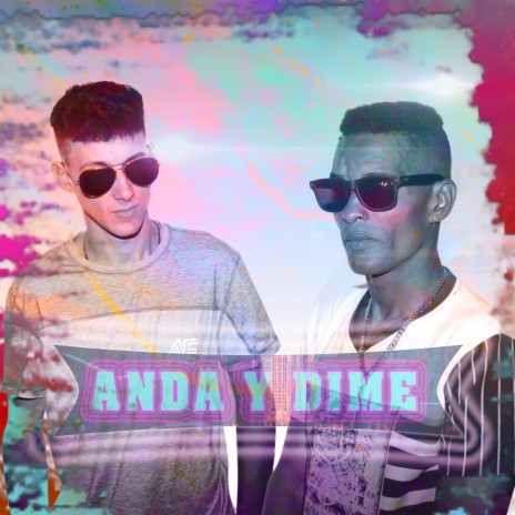 Anda y Dime ft. Ernesto DJFASTER | Boomplay Music