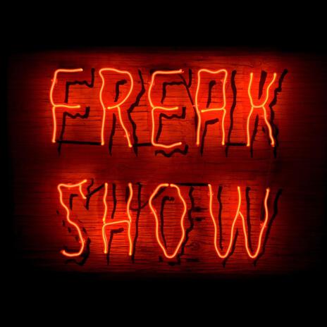 Freak Show | Boomplay Music