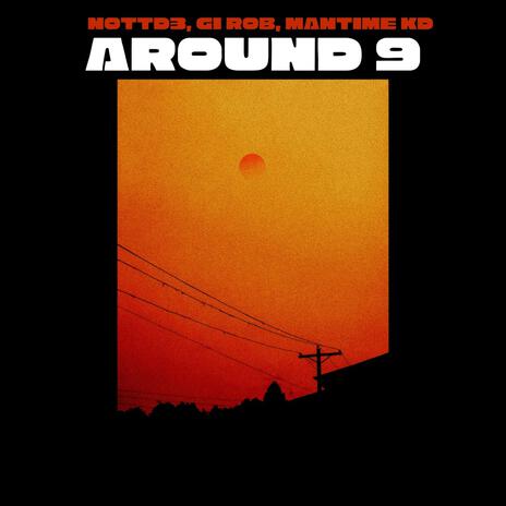 Around 9 ft. Mantime kd & GI Rob | Boomplay Music