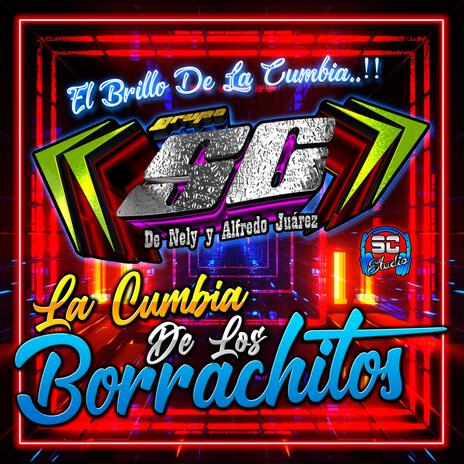 La Cumbia De Los Borrachitos | Boomplay Music