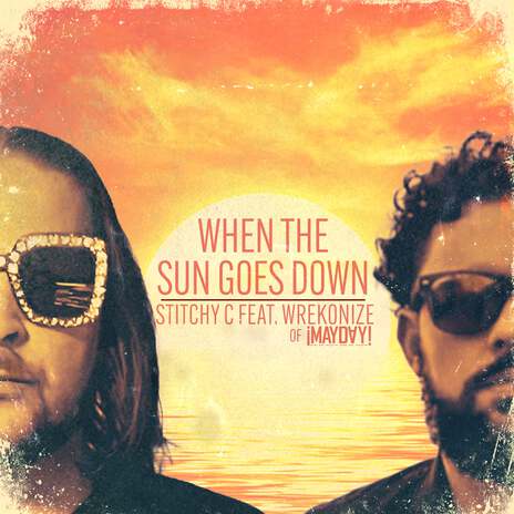 When The Sun Goes Down ft. Wrekonize | Boomplay Music