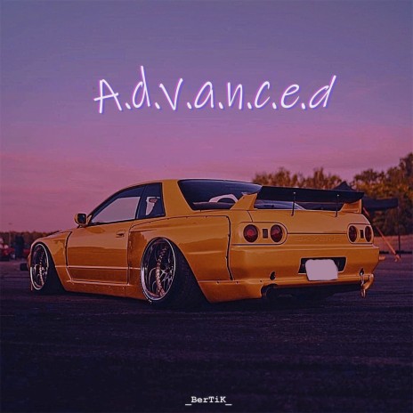 A.d.v.a.n.c.e.d | Boomplay Music