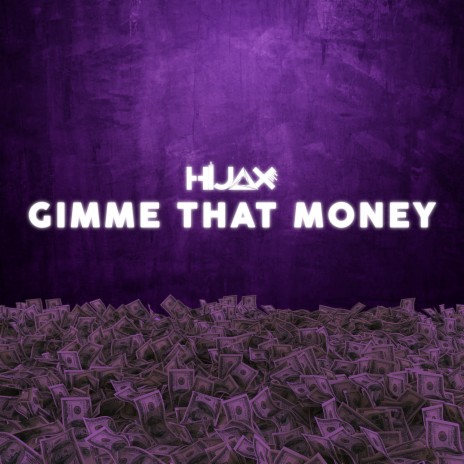 Gimme That Money | Boomplay Music
