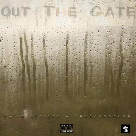 Out The Gate ft. TreeOnDaSlap | Boomplay Music