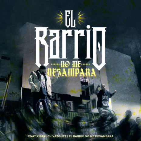 El Barrio No Me Desampara ft. Baruch Vázquez