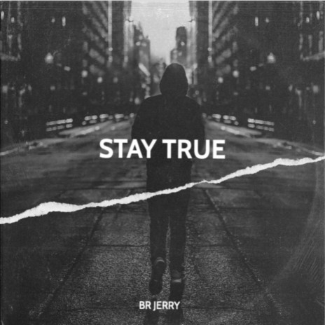 Stay True | Boomplay Music