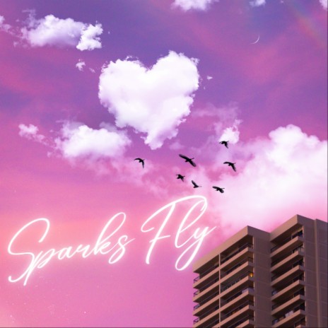 Sparks Fly | Boomplay Music