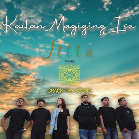 Kailan Magiging Isa ft. Crack Thy Sound | Boomplay Music