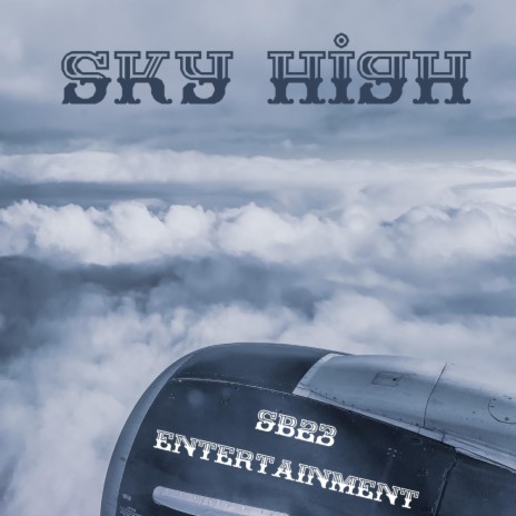 Sky High | Boomplay Music