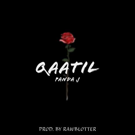 Qaatil ft. Rawblotter | Boomplay Music