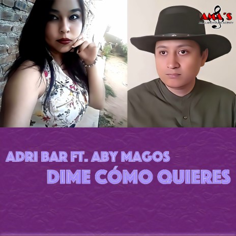 Dime Cómo Quieres ft. Aby Magos | Boomplay Music