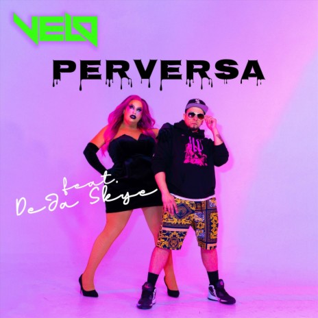 Perversa (feat. Deja Skye) | Boomplay Music