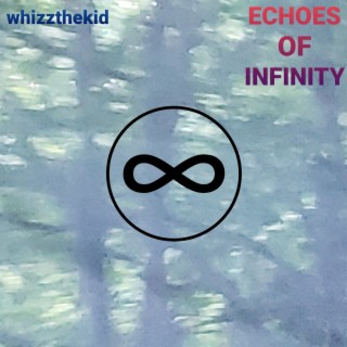 Echoes of Infinity