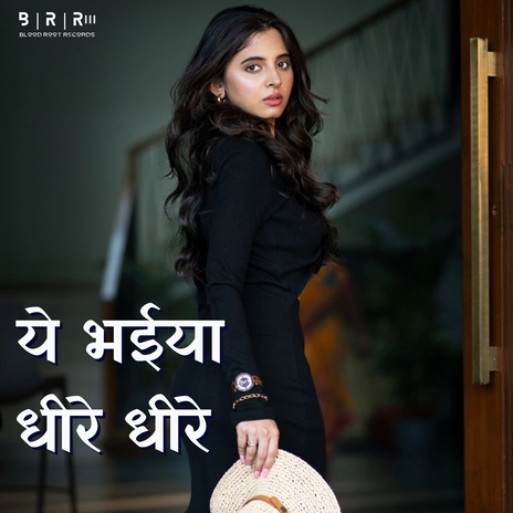 Ye Bhaiya Dhire Dhire | Boomplay Music