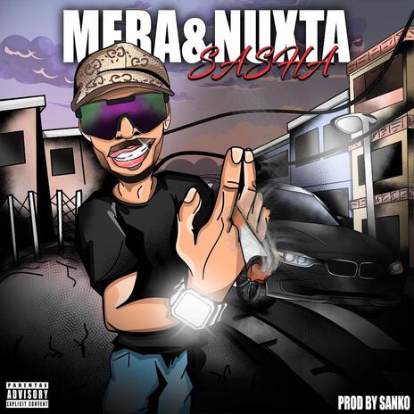 MERA & NUXTA ft. Sanko | Boomplay Music