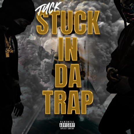 Stuck In Da Trap | Boomplay Music