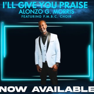 I'LL GIVE YOU PRAISE (Radio Edit)