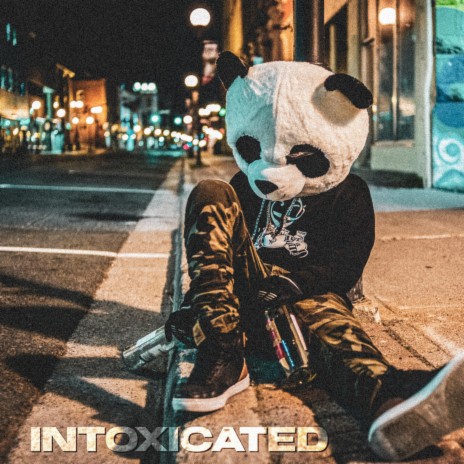 Intoxicated | Boomplay Music