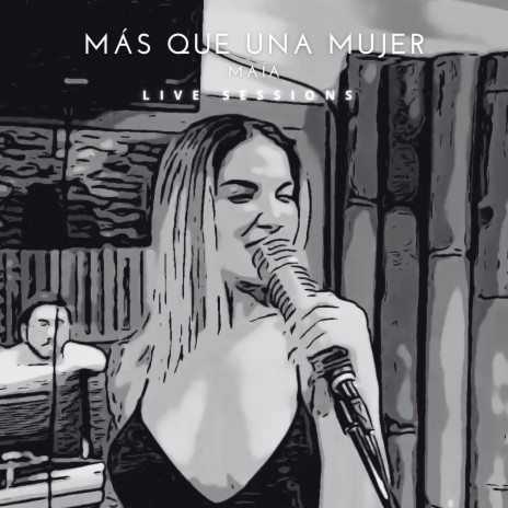 Mas Que una Mujer (Live Sessions) | Boomplay Music