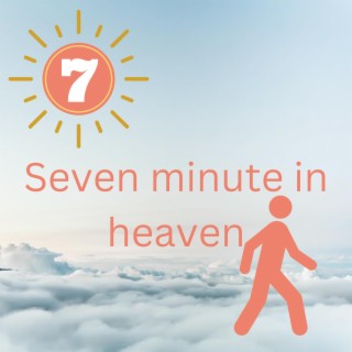 Seven minute in heaven