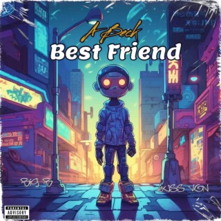 Best Friend from Outer Space ft. Jus Von lyrics | Boomplay Music