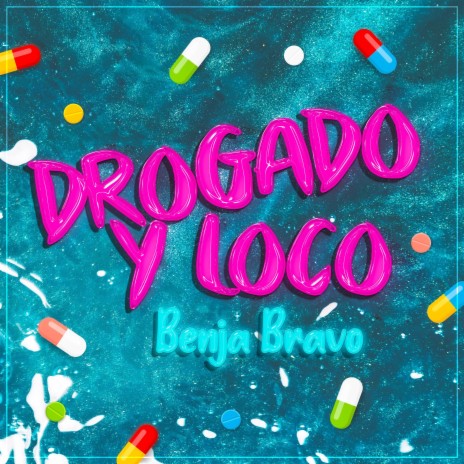 Drogado y Loco | Boomplay Music