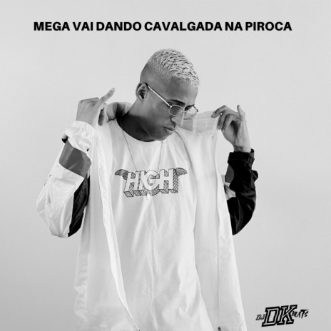 MEGA VAI DANDO CAVLGADA ft. MC Menor MT, Mc Mr. Bim & Mc Nauan | Boomplay Music