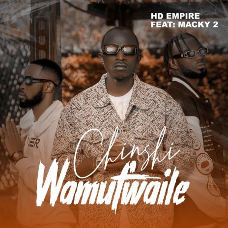 Chinshi Wamufwaile (feat. Macky2) | Boomplay Music