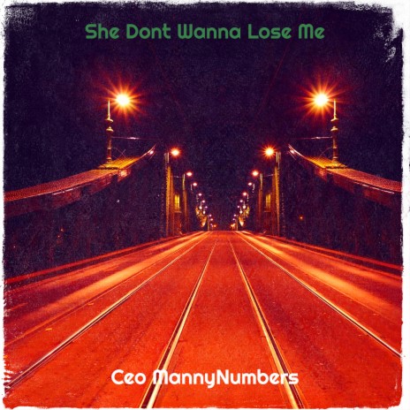 She Dont Wanna Lose Me | Boomplay Music