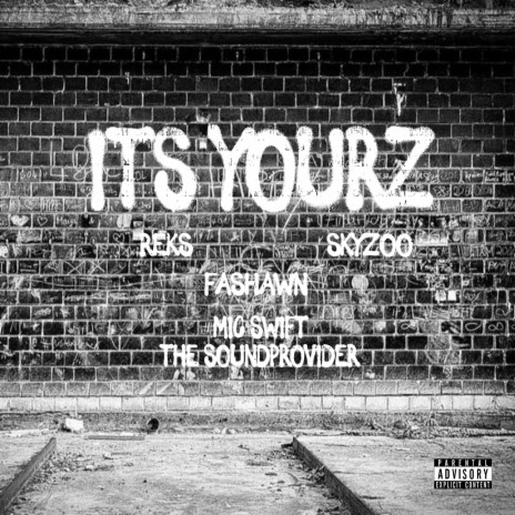 Its Yourz ft. REKS, Fashawn & Skyzoo | Boomplay Music