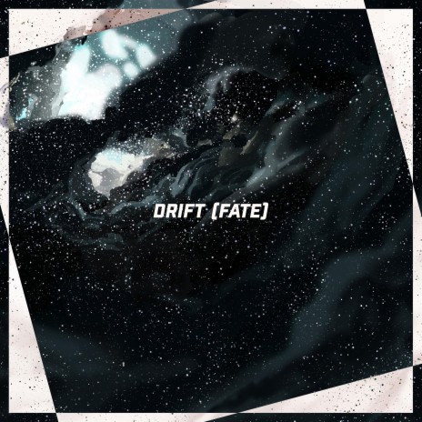 Drift (Fate) | Boomplay Music