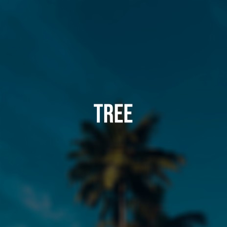 Tree | Boomplay Music