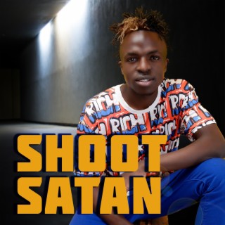 Shoot Satan lyrics | Boomplay Music