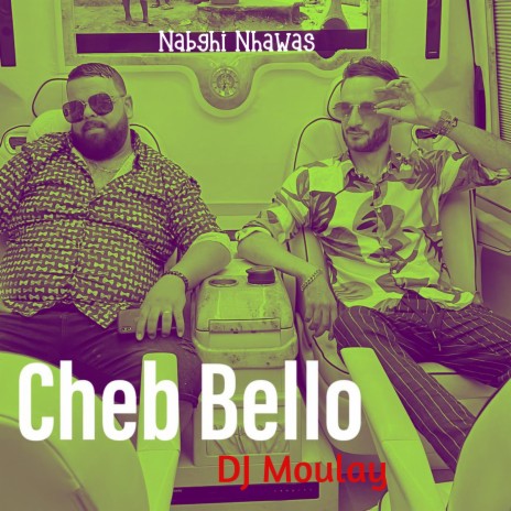 Nabghi Nhawas ft. DJ Moulay | Boomplay Music