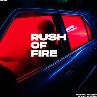 RUSH OF FIRE lyrics | Boomplay Music