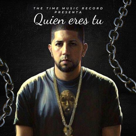 Quien eres tu | Boomplay Music