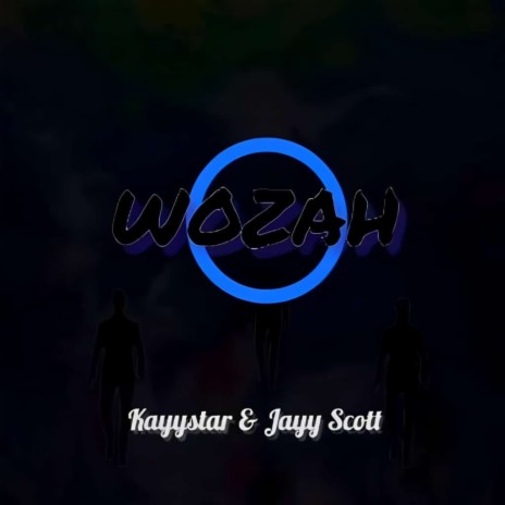 WOZAH ft. Jayy Scott | Boomplay Music