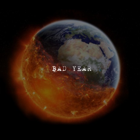 Bad Year | Boomplay Music