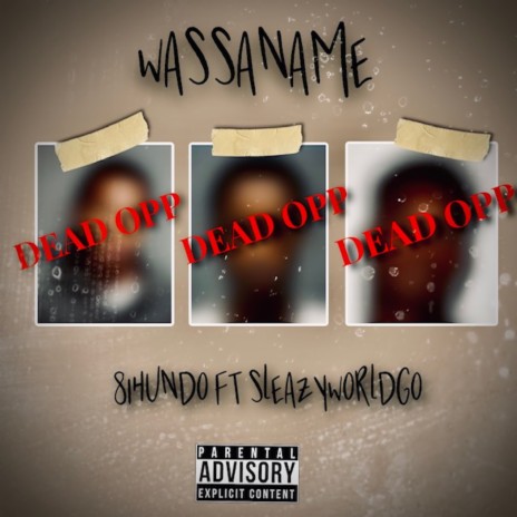 Wassaname (feat. SleazyWorld Go) | Boomplay Music