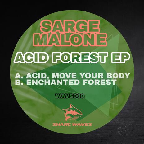 Acid, move your body | Boomplay Music