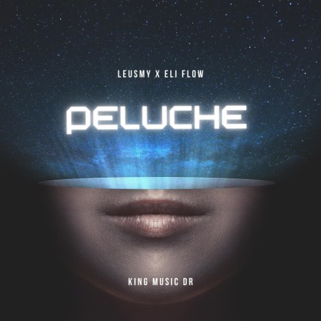 Peluche ft. ELI FLOW & LEUSMY | Boomplay Music