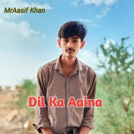 Dil Ka Aaina | Boomplay Music