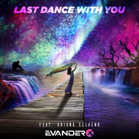 Last Dance With You ft. Ariana Celaeno | Boomplay Music