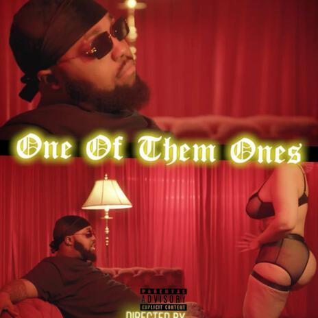 One Of Them Ones | Boomplay Music